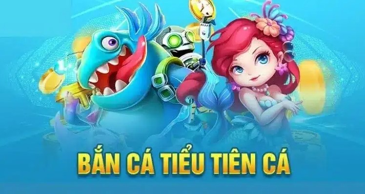 Bắn cá Tiểu Tiên Cá trực tiếp cơ hội cược thủ gỡ vốn